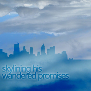 Skylining his Wandered Promises [EP] cover art