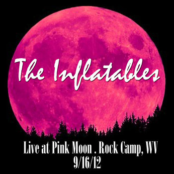 The Inflatables @ Pink Moon cover art
