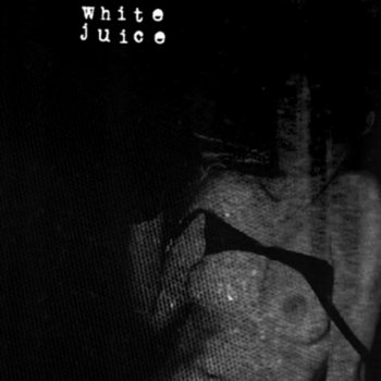 White Juice - White Juice cover art