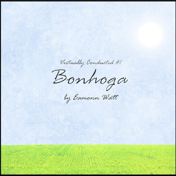 Virtually Conducted #1: Bonhoga cover art