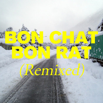 Bon Chat, Bon Rat Remixed cover art