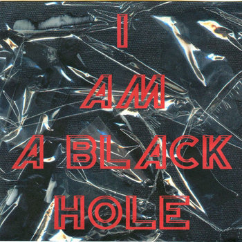 I Am A Black Hole cover art
