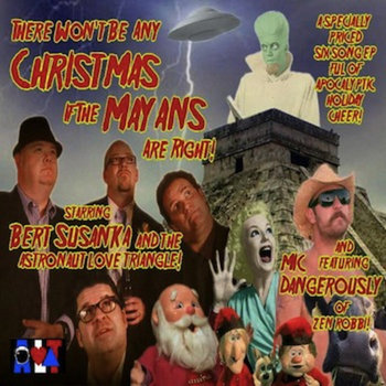 There Won't Be Any Christmas If The Mayans Are Right! cover art