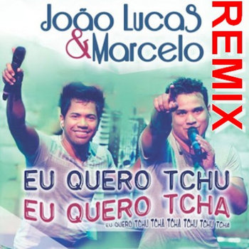 EU QUERO TCHU EU QUERO TCHA (REMIX) DJ WUMILLER cover art