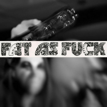 Fat As Fuck EP cover art
