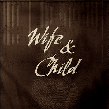 Wife & Child cover art