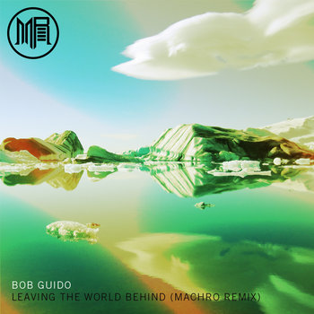 Leaving The World Behind (Machro Remix) cover art
