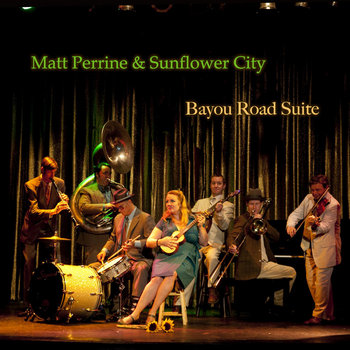 Matt Perrine & Sunflower City - Bayou Road Suite cover art