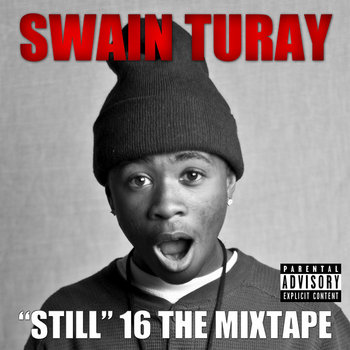 "Still 16" The Mixtape cover art