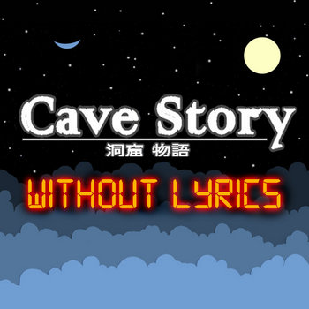 Cave Story Without Lyrics cover art