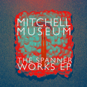 The Spanner Works EP cover art