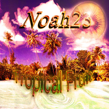 Tropical Fruit cover art