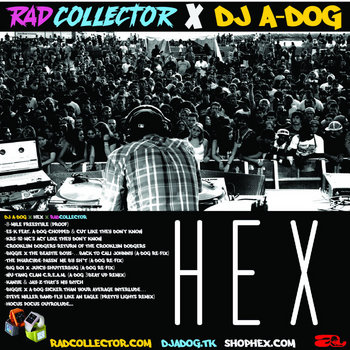 Dj A-Dog x HEX x RadCollector cover art