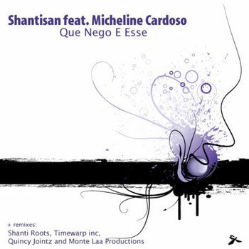 Shantisan feat. Micheline Cardoso - Que Nego E Esse cover art