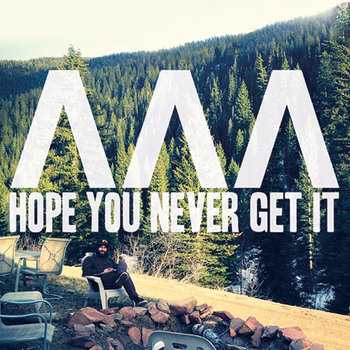 Hope You Never Get It cover art