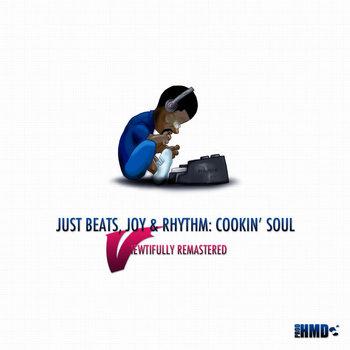 Just Beats, Joy & Rhythm: Cookin' Soul (Viewtifully Remastered) cover art