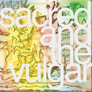 Sacred And The Vulgar cover art