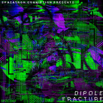 SPZC-007 - Dipole Fracture cover art