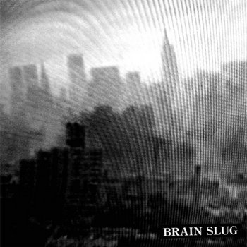 Brain Slug - Distort New York 7" cover art