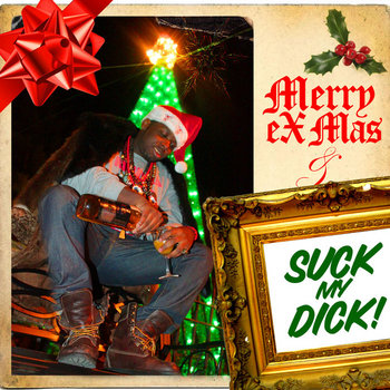 Merry eX-Mas & Suck My Dick cover art