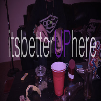 itsbetterUPhere x beat tape cover art