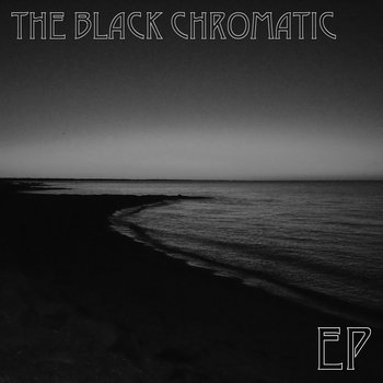 The Black Chromatic - EP cover art