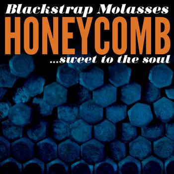 Honeycomb... Sweet to the Soul cover art