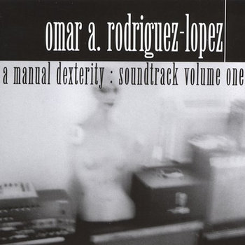 A Manual Dexterity: Soundtrack Volume One cover art