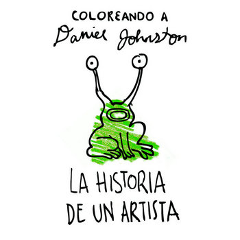 La Historia de un Artista (Homenaje a Daniel Johnston) cover art