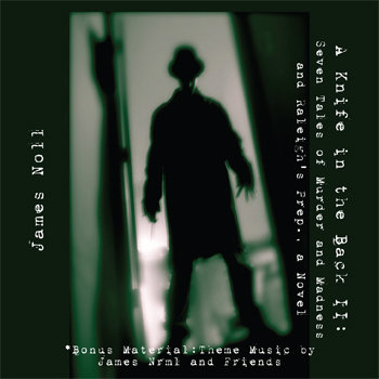 A Knife in the Back: Seven Tales of Murder and Madness, and Raleigh's Prep., a Novel cover art