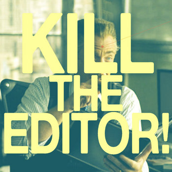 Kill the Editor! cover art
