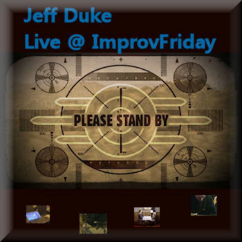 Jeff Duke - Live @ ImprovFriday cover art