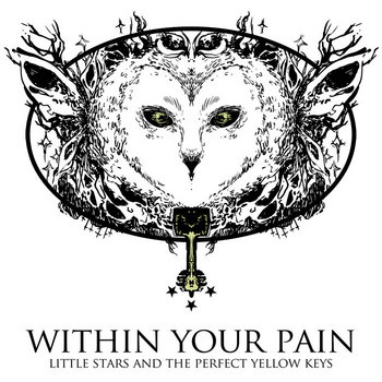 WITHIN YOUR PAIN "Little Stars And The Perfect Yellow Keys" cover art