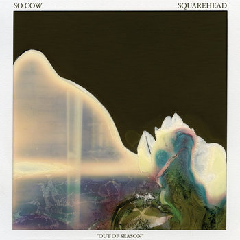 So Cow & Squarehead - Out of Season (split LP) cover art