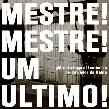 MESTRE LOURIMBAU • live in Salvador da Bahia cover art