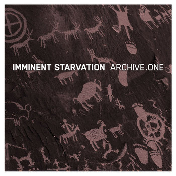 imminent starvation - archive.one cover art