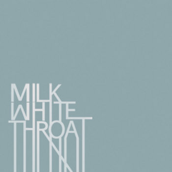 Milk White Throat cover art