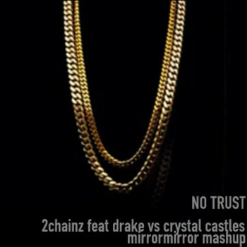 NO TRUST- 2 chains vs crystal castles cover art