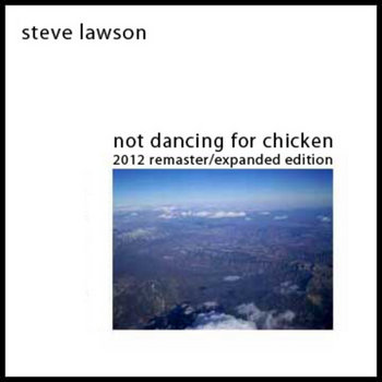 Not Dancing For Chicken (2012 Remaster) cover art