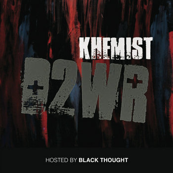 Khemist D2WR Mixtape (Hosted by Black Thought) cover art