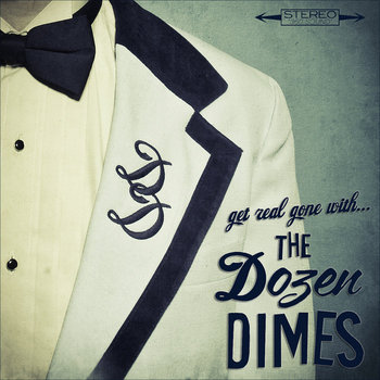 Get Real Gone with The Dozen Dimes! cover art