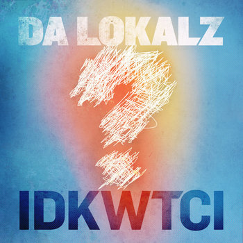 IDKWTCI - EP cover art