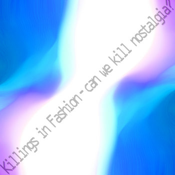 can we kill nostalgia? cover art