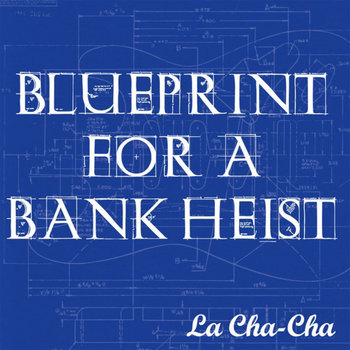 Blueprint For A Bank Heist cover art