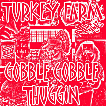 Turkey Farm - Gobble Gobble Thuggin cover art
