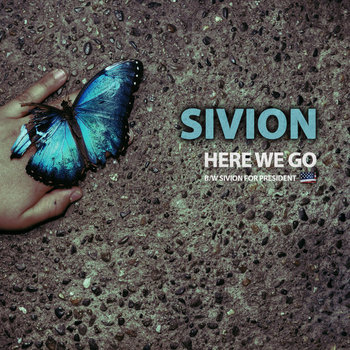 Here We Go b/w Sivion for President cover art