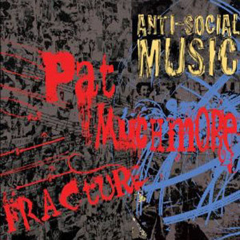 Fracture: The Music of Pat Muchmore cover art