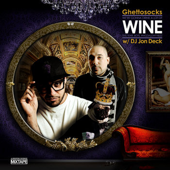 We're Gonna Drink A Lot Of Wine This Year, Boys. (Mixtape) cover art