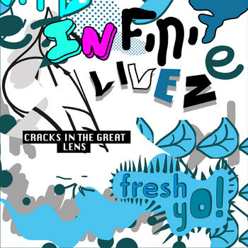 FY!009 - Infinite Livez - Cracks In The Great Lens cover art