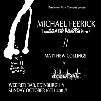 Gig Archive - Michael Feerick (Amusement Parks On Fire) / Matthew Collings / Debutant - Wee Red Bar, 16th October 2011 cover art